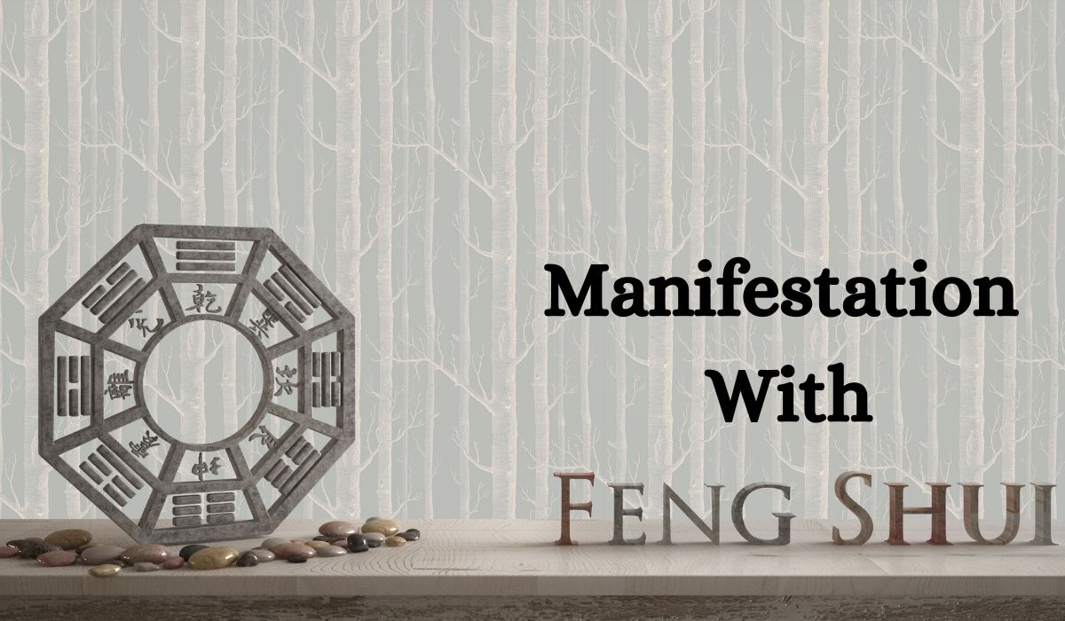 How to Manifest Your Goals with Feng Shui