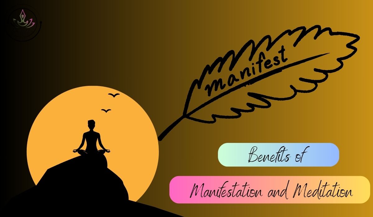 Benefits of Manifestation and Meditation Practices